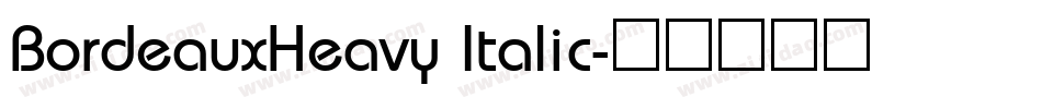 BordeauxHeavy Italic字体转换